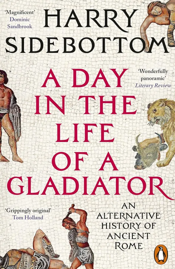 A Day in the Life of a Gladiator: An Alternative History of Ancient Rome