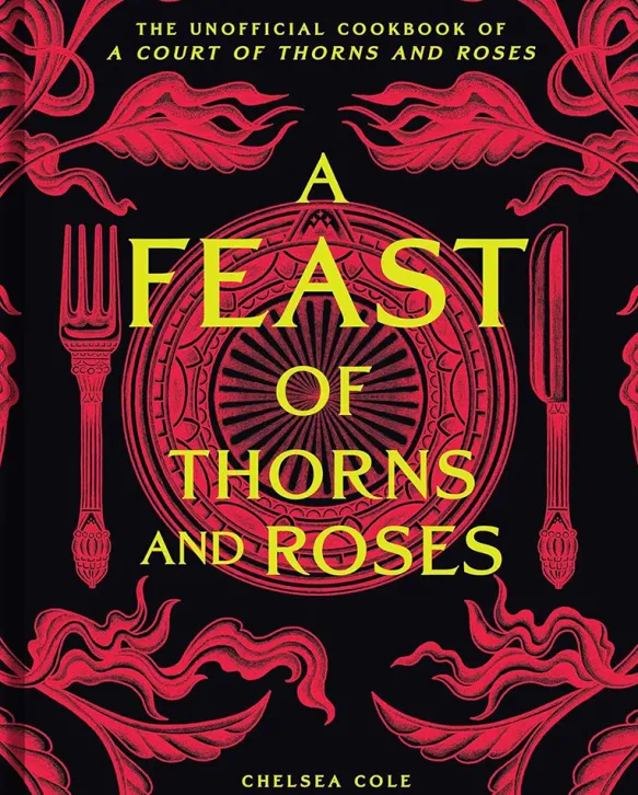 A Feast of Thorns and Roses