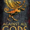 Against All Gods