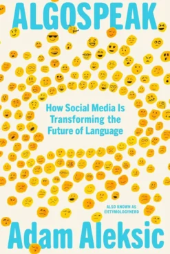 Algospeak - How Social Media Is Transforming the Future of Language