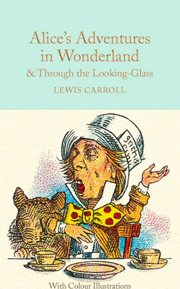 Alice's Adventures in Wonderland & Through the Looking-Glass