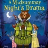 A Midsummer Night's Drama - A ShakesBearean Tale!