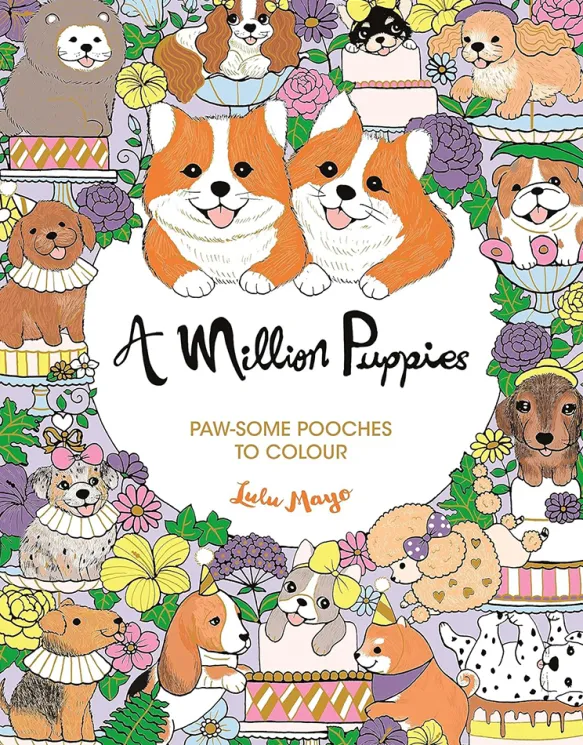 A Million Puppies Paw-some Pooches to Colour