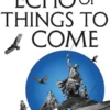 An Echo of Things to Come