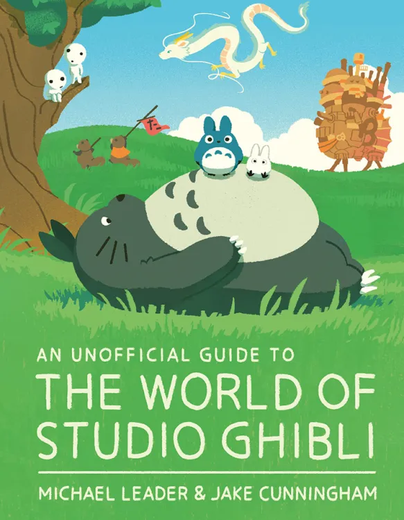 An Unofficial Guide to the World of Studio Ghibli