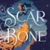 A Scar in the Bone