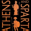 Athens and Sparta - The Rivalry that Shaped Ancient Greece