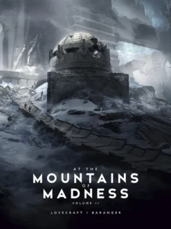At the Mountains of Madness - Illustrated by Baranger Volume II