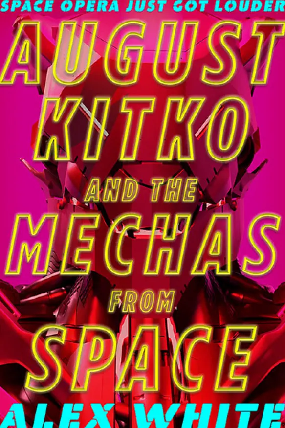 August Kitko and the Mechas from Space