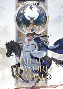 Ballad of Sword and Wine: Qiang Jin Jiu Vol 3