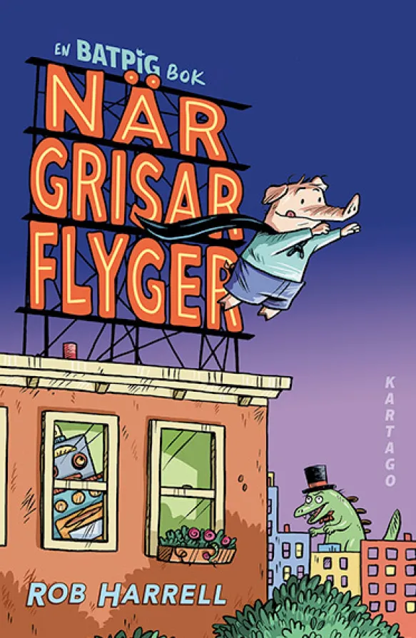 Batpig 1: När grisar flyger