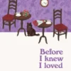 Before I Knew I Loved You
