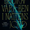 Begrav våra ben i nattens jord