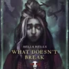 Bells Hells - What Doesn't Break