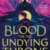 Blood for the Undying Throne