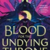 Blood for the Undying Throne