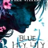 Blue Lily, Lily Blue