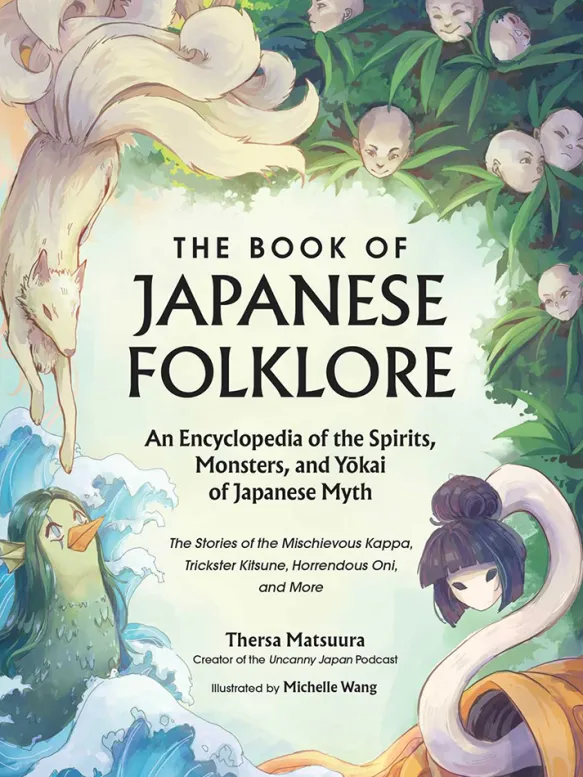 Book of Japanese Folklore: An Encyclopedia of the Spirits, Monsters, and Yokai