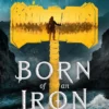 Born of an Iron Storm