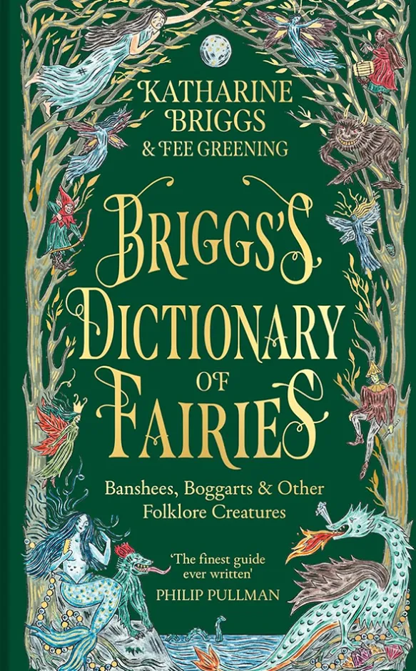 Briggs's Dictionary of Fairies: Banshees, Boggarts and Other Folklore Creatures