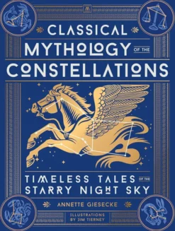 Classical Mythology of the Constellation Timeless Tales of the Starry Night Sky