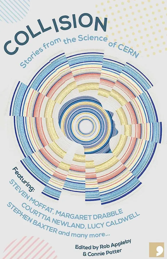 Collision : Stories from the Science of CERN