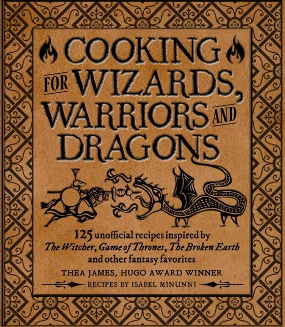 Cooking for Wizards, Warriors and Dragons