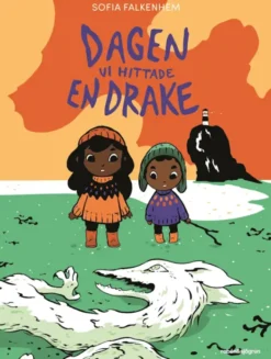 Dagen vi hittade en drake