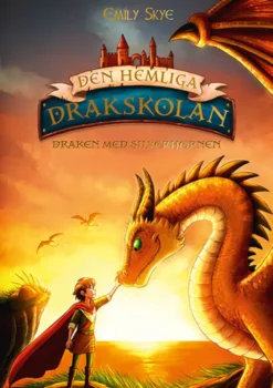 Den hemliga drakskolan 2 - Draken med silverhornen