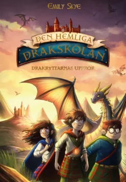 Den hemliga drakskolan 6 - Drakryttarnas uppror