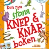 Den nya stora knep- & knåpboken