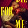 Die for Me