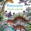 Dinosaurier - en magisk målarbok