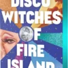 Disco Witches of Fire Island