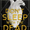 Don't Sleep with the Dead
