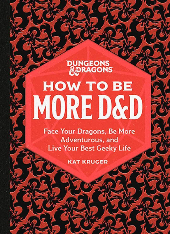 Dungeons & Dragons: How to Be More D&D