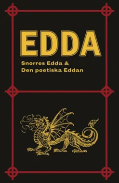 Edda: Snorres Edda & Den poetiska Eddan + 5 ytterligare dikter