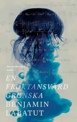 En fruktansvärd grönska