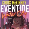 Eventide, Water City