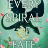 Every Spiral of Fate