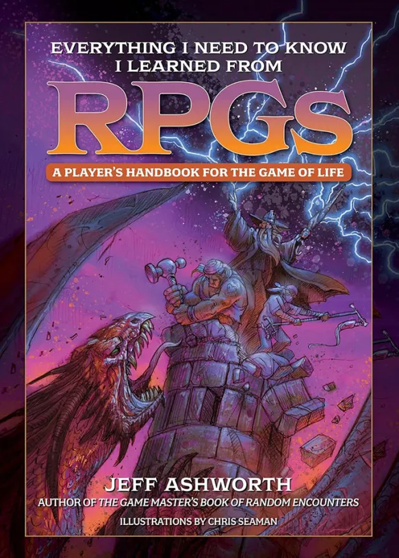 Everything I Need to Know I Learned From RPGs: A Player's Handbook