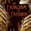 Exorcism of Faeries