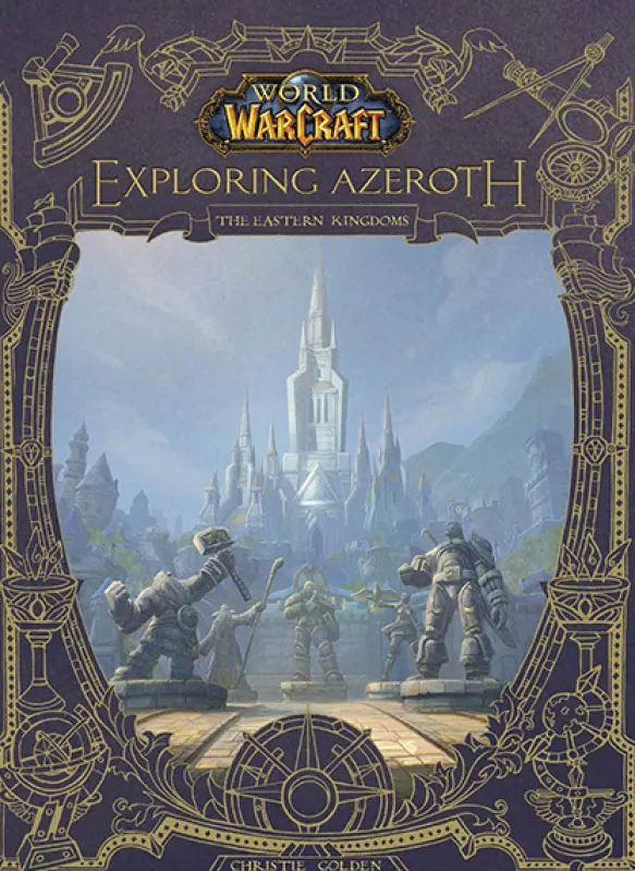 Exploring Azeroth - The Eastern Kingdoms