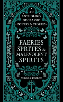 Faeries, Sprites & Malevolent Spirits