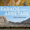 Faraos egna arbetare : Liv och död i Konungarnas dal