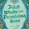 Fated Winds and Promising Seas