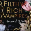 Filthy Rich Vampires: Second Rite