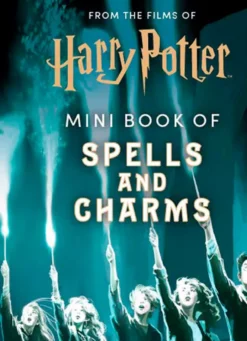 From the Films of Harry Potter: Mini Book of Spells and Charms