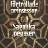 Förtrollade prinsessor & sagolika pegaser