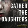 Gather the Daughters